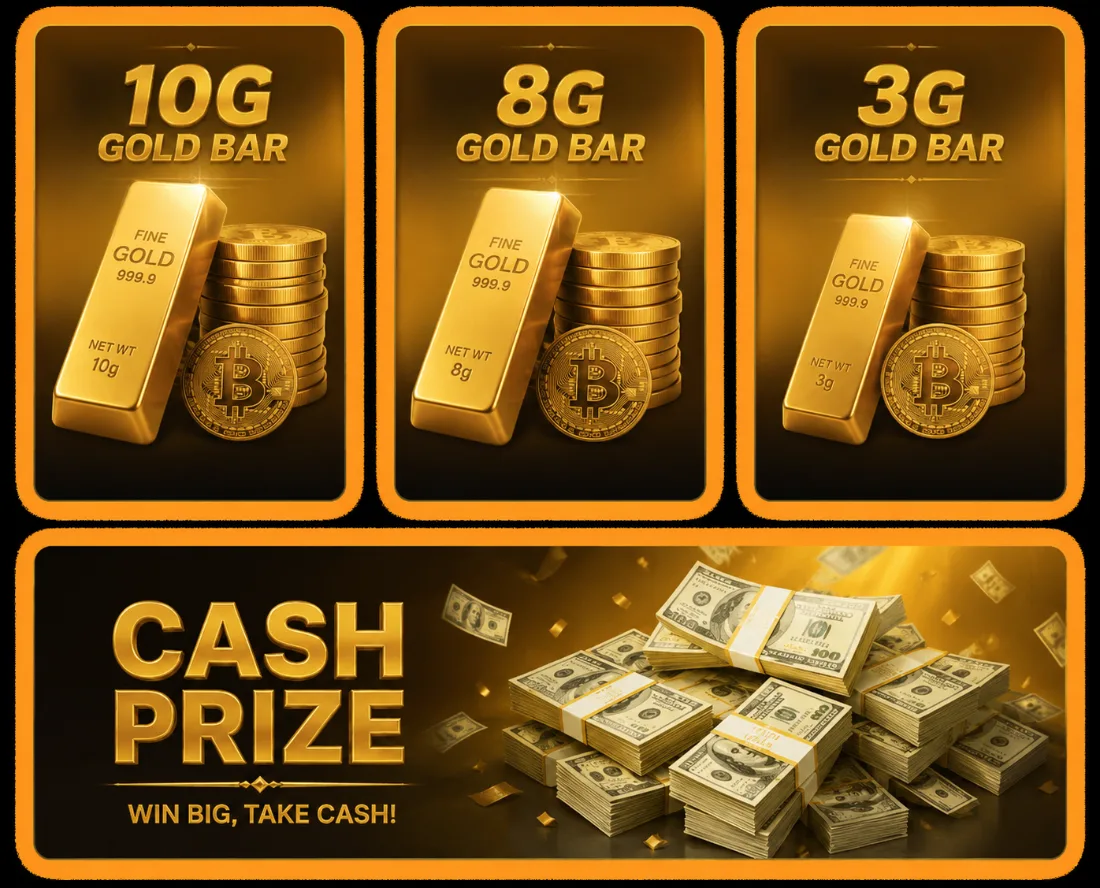 Prizes — 10G, 8G, 3G gold bars and cash prize